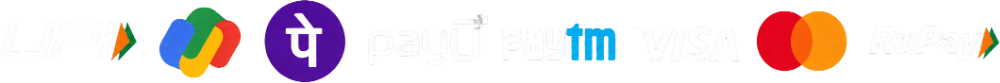 Payment Methods: UPI, Google Pay, PhonePe, PayU, Paytm, VISA, Mastercard, RuPay
